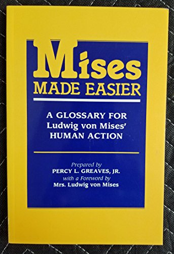 Mises made easier: A glossary for Ludwig von Mi... 0930902297 Book Cover