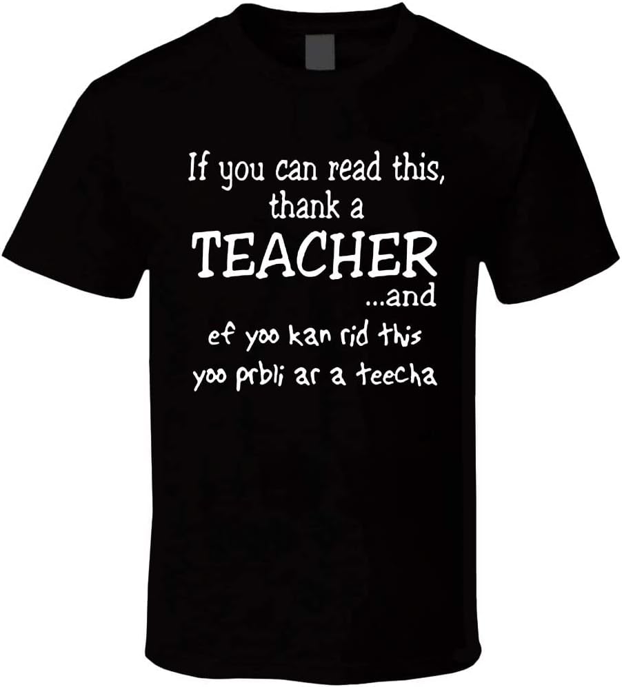 COAOC If You Can Read This Thank A Teacher and Ef Yoo Kan Rid This Yoo Prli Ar A Teecha