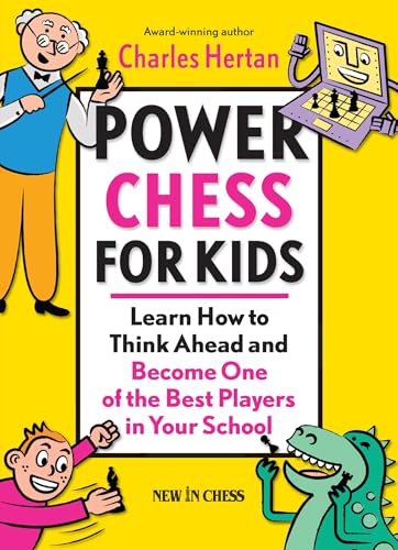 Power Chess for Kids: Learn How to Think Ahead and Become One of the Best Players in Your School image 2