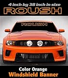 6 to 8 Year Outdoor Life 4 inch by 38 inch ROUSH Ford MUSTANG Windshield Banner Decal / Graphic /...