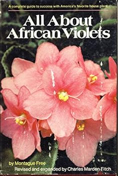 Hardcover All About African Violets: The Complete Guide to Success With Saintpaulias Book