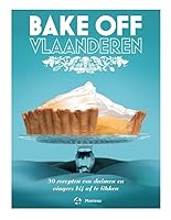 Bake off Vlaanderen - bak mee! 9022334287 Book Cover