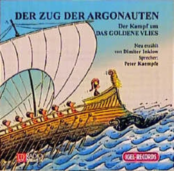 Der Zug der Argonauten / Der Kampf um das goldene Vlies. 1 CD. ( Ab 7 Jahre) (Griechische Mythologie für Kinder)