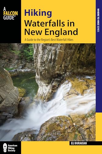 Hiking Waterfalls in New England: A Guide to the Region's Best Waterfall Hikes