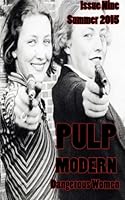 Pulp Modern: Issue Nine 1514753715 Book Cover