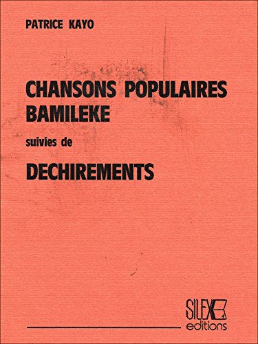 Chansons populaires bamiléké suivies de Déchirements (Poésie noire) (French Edition) by [Patrice Kayo]