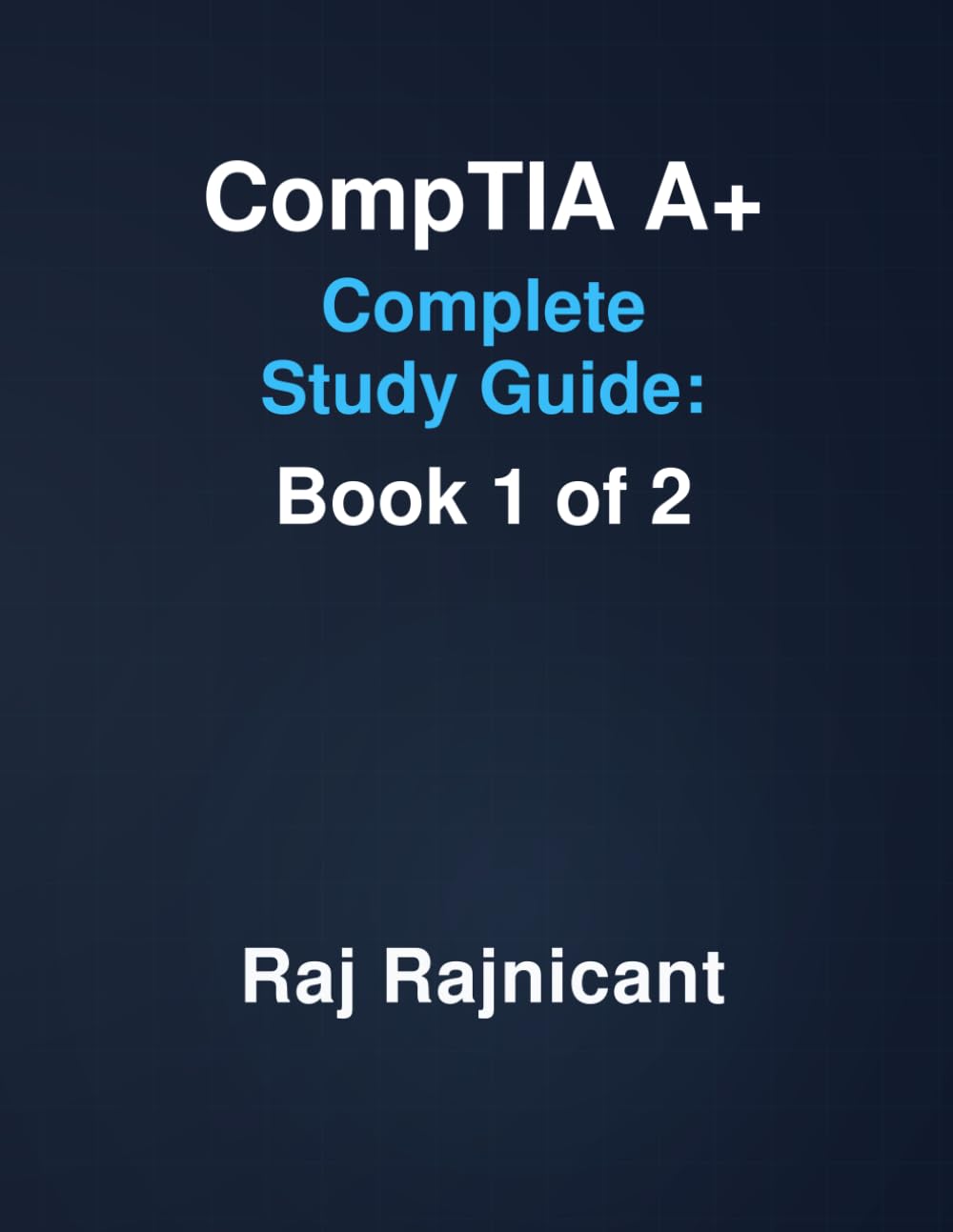 CompTIA A+ Study Guide: Book 1 of 2 (Comptia A+ Complete Study Guide)