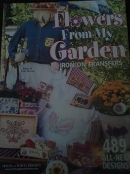 Hardcover Flowers from My Garden: Iron-On Transfers Book