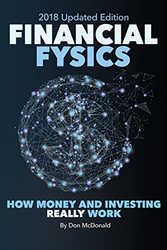 Financial Fysics: How Money and Investing Really Work