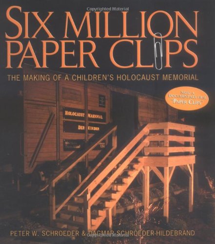 Buy Six Million Paper Clips: The Making Of A Children's Holocaust Memorial — BookShops.in