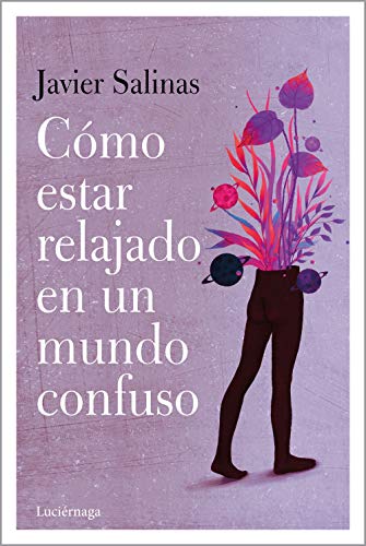 Cómo estar relajado en un mundo confuso (LIBROS DE CABECERA) Cómo estar relajado en un mundo confuso (LIBROS DE CABECERA)