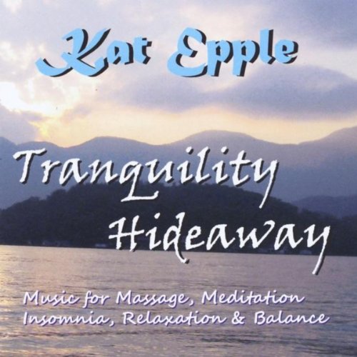 Tranquility Hideaway: Flute Music for Massage, Meditation, Insomnia, Relaxation & Balance