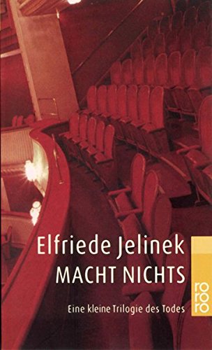 Macht nichts: Eine kleine Trilogie des Todes