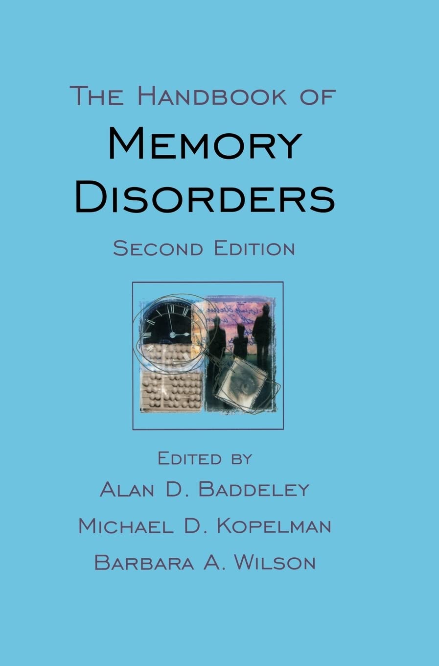 The Handbook of Memory Disorders 2e Baddeley Hardback Wiley–Blackwell