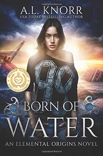 Born of Water: An Elemental Origins Novel (The Elemental Origins Series) (Volume 1)