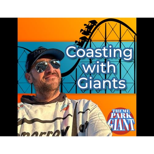Coasting with Giants - Episode 4 - Part 2 A Spoiler Free Epic Universe Chat with Dainan and More!