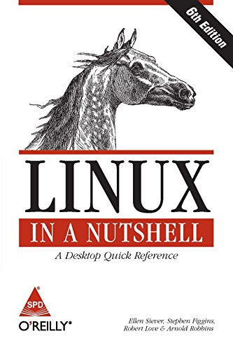 LINUX IN A NUTSHELL 6/ED : A DESKTOP QUICK REFE... 8184048270 Book Cover