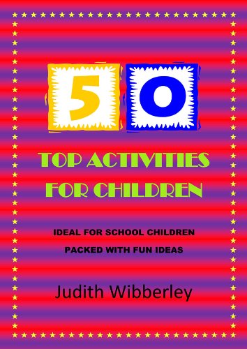 50 Top Activities for Children: packed with fun ideas to keep children busy