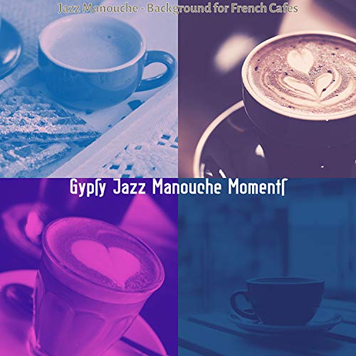 Écouter Jazz Manouche Background for French Cafes de Gypsy Jazz