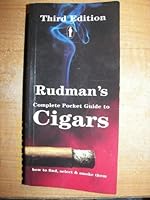 Rudman's Complete Guide to Cigars: How to Find, select and Smoke Them 0958315744 Book Cover