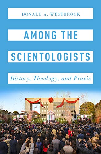 Télécharger Among the Scientologists: History, Theology, and Praxis (Oxford Studies in Western Esotericism) (Eng Gratuit