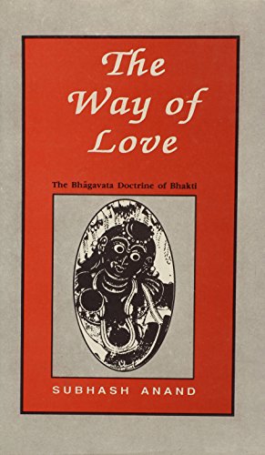 The Way of Love: The Bhagavata Doctrine of Bhakti