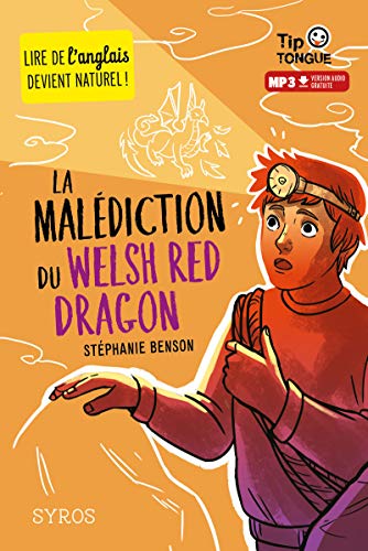 La Malédiction du Welsh Red Dragon - collection Tip Tongue - A1 découverte - dès 10 ans Francais PDF