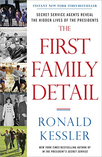 Télécharger The First Family Detail: Secret Service Agents Reveal the Hidden Lives of the Presidents (English Ed livre En ligne