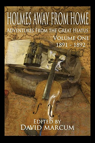 Holmes Away From Home, Adventures From the Great Hiatus Volume I: 1891-1892