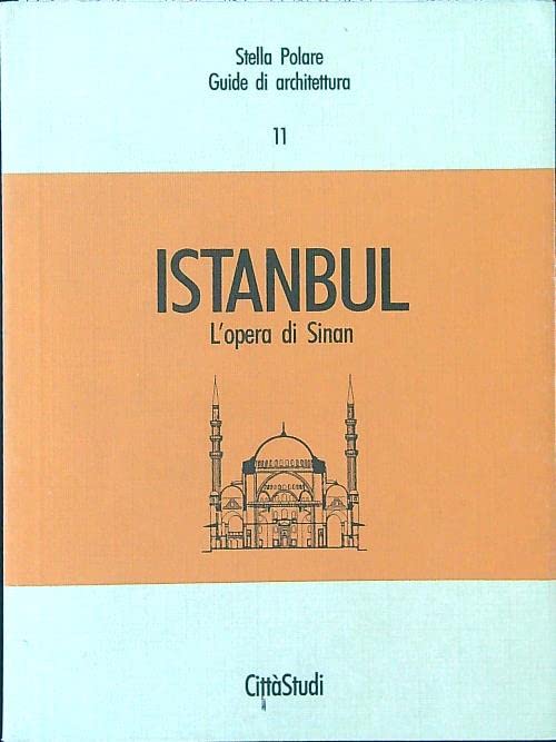 Istanbul. L'opera di Sinan