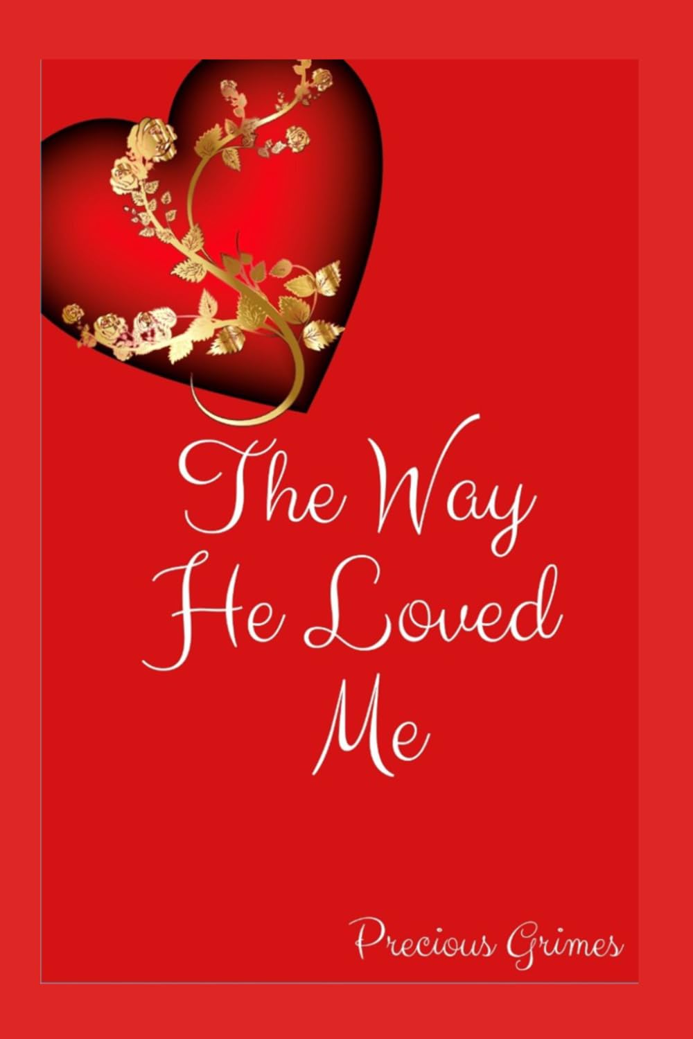 The Way He Loved Me