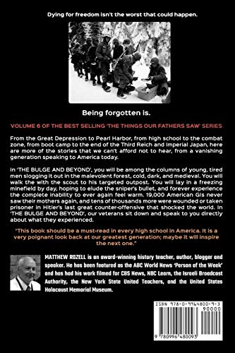 The Bulge And Beyond: The Things Our Fathers Saw—The Untold Stories of the World War II Generation-Volume VI