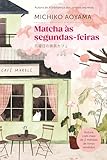Matcha às segundas-feiras