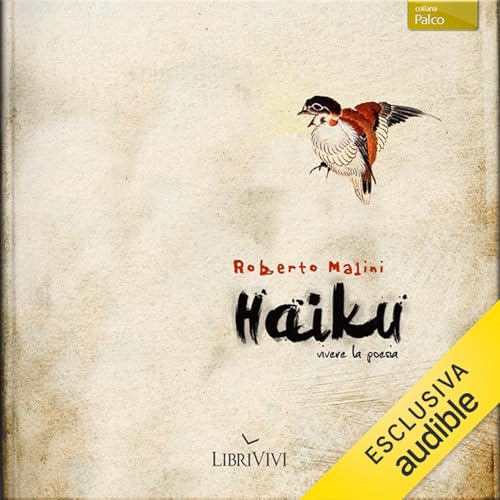 Haiku, vivere la poesia [Haiku, Live Poetry] Audiolibro Por Roberto Malini arte de portada