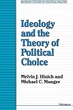 Ideology and the Theory of Political Choice (Michigan Studies In Political Analysis)