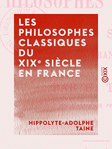 Télécharger Les Philosophes classiques du XIXe siècle en France PDF Ebook En Ligne