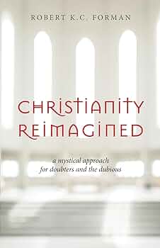 Christianity: Boring, Untrue and Irrelevant? [洋書] Christianity Reimagined: A Mystical Approach for Doubters