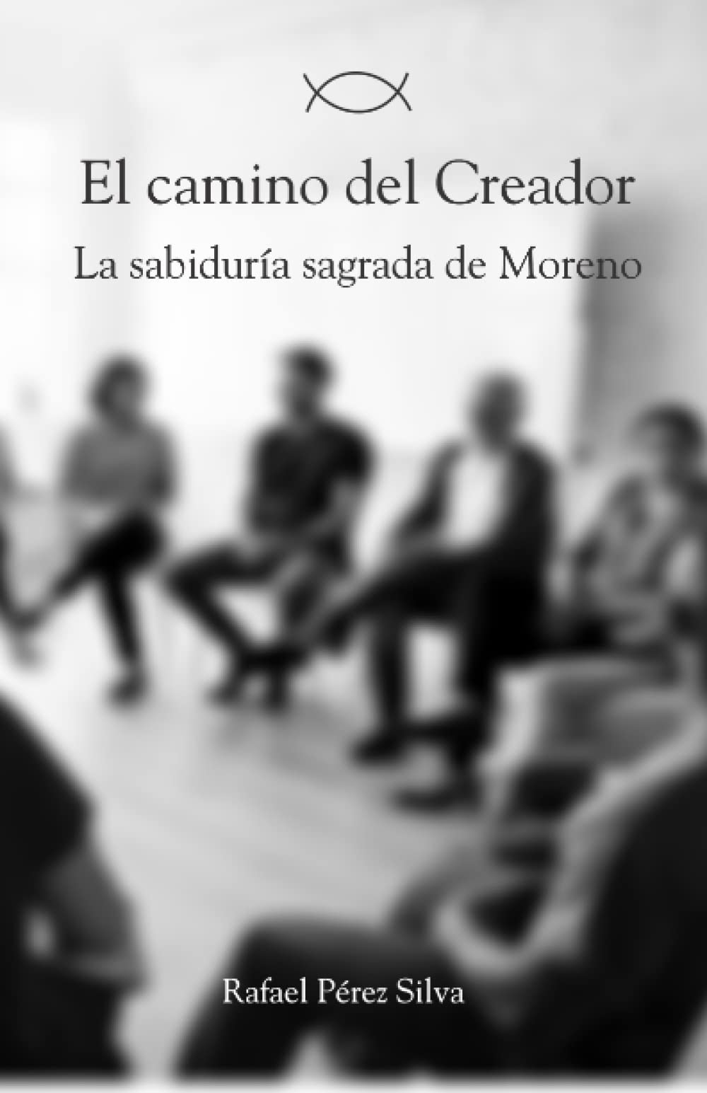 El camino del creador (Spanish Edition)