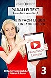 Französisch Lernen  Einfach Lesen  Einfach Hören  Paralleltext Audio-Sprachkurs Nr. 3 (Französisch Lernen  Hörbuch  Einfach Lernen) (French Edition)
