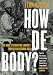 How de Body? One Man's Terrifying Journey Through an African War