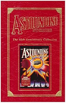 Hardcover Astounding Stories: The 60th Anniversary Collection: Volume 1 Book