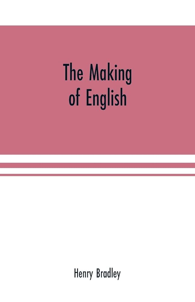 Amazon | The making of English | Bradley, Henry | Words