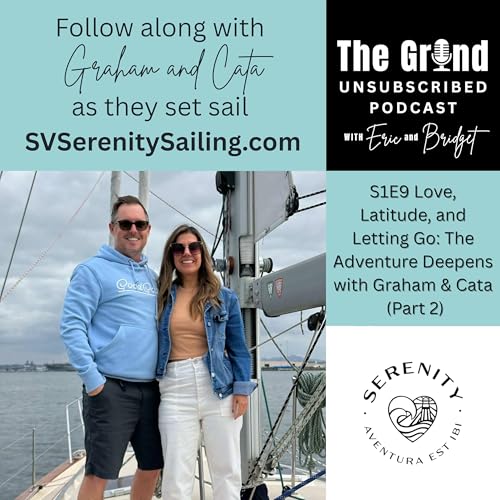 Love, Latitude, and Letting Go: The Adventure Deepens with Graham & Cata (Part 2)