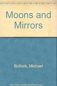 Hardcover Moons and Mirrors: Poems Book