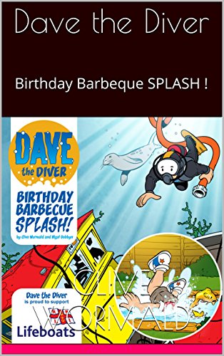 Dave the Diver Birthday Barbeque Splash !: Birthday Barbeque SPLASH !