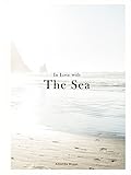 In Love With The Sea: Ocean Coffee Table Book (White Natural Cover): Large 8.25x11 Inches, Hardcover Cocktail Table Book Decor Colorful, 75 Pages in ... Photography with Inspirational Ocean Quotes