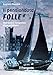 Il Pensionauta Folle. Vent'anni Di Navigazione Di Uno Psichiatra. Nuova Ediz. - 3