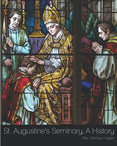 St Augustine’s Seminary, A History