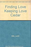 Finding Love Keeping Love Cedar 0749307943 Book Cover