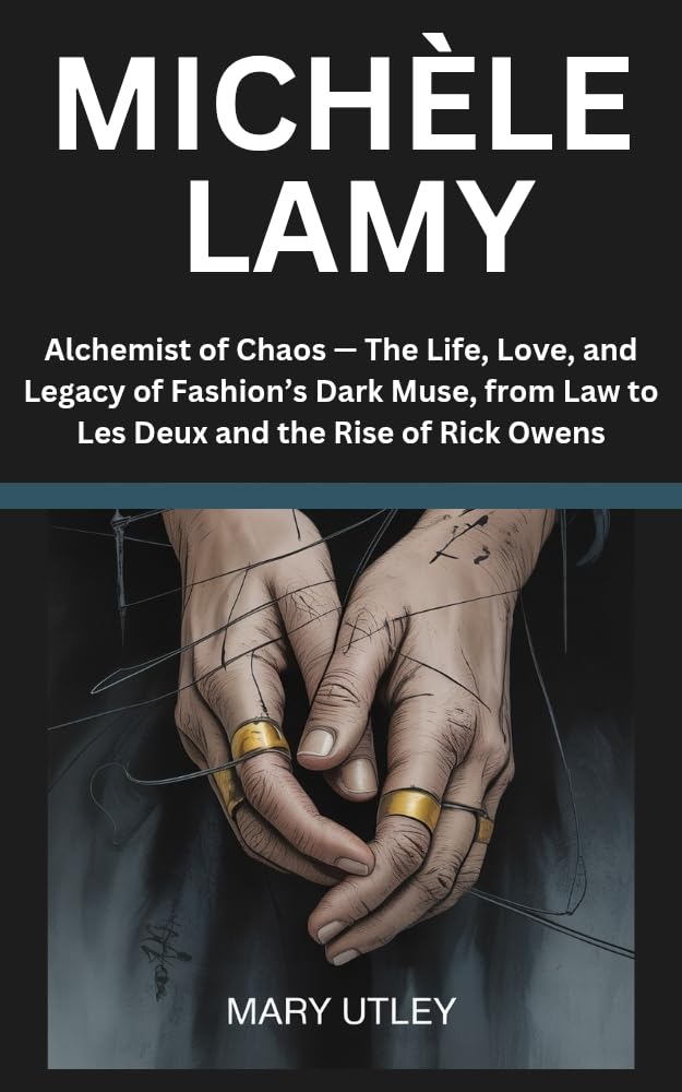 Michèle Lamy Alchemist of Chaos fashion muse Rick Owens biography book english edition